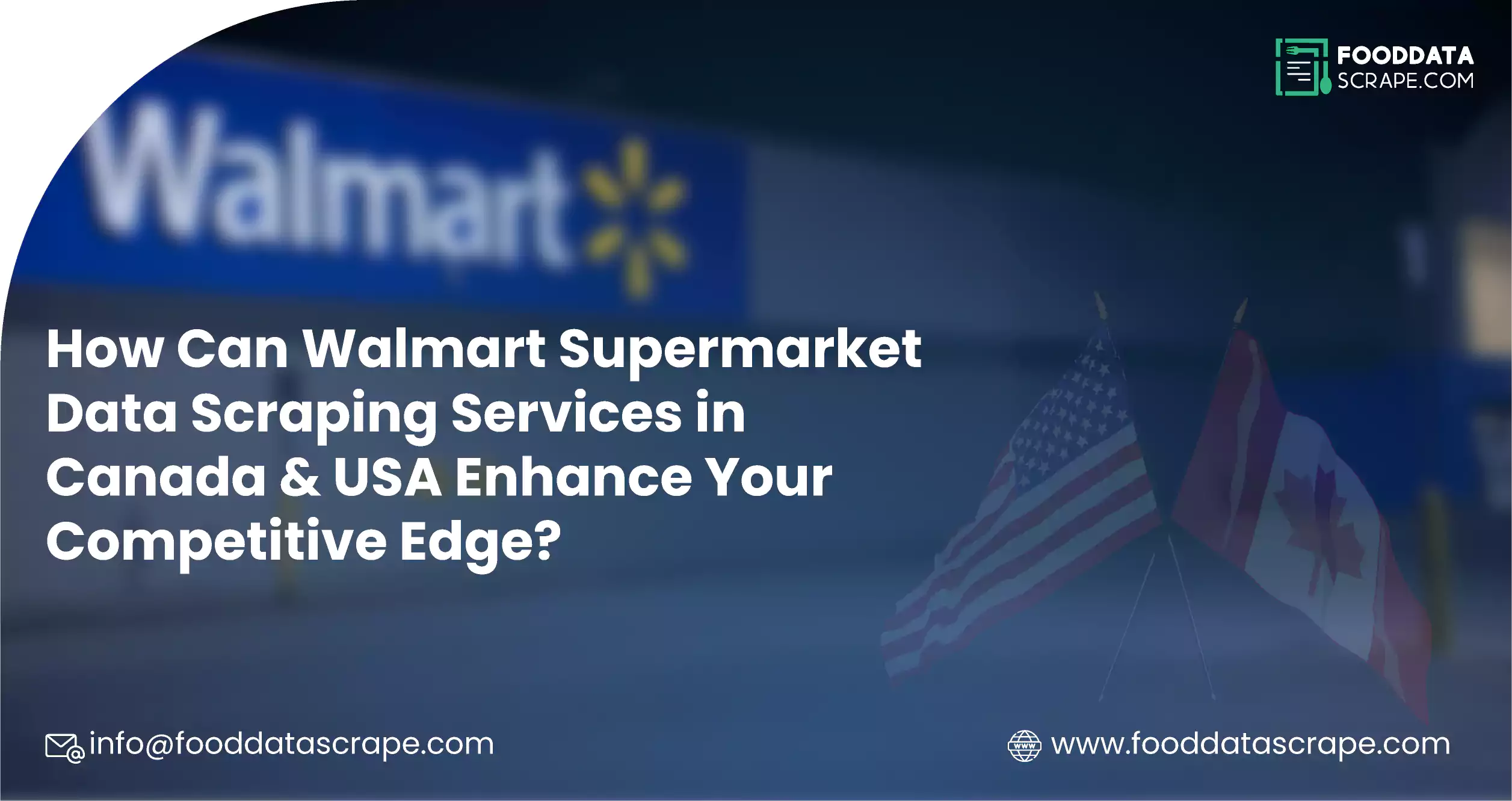 How-Can-Walmart-Supermarket-Data-Scraping-Services-in-Canada &-USA-Enhance-Your-Competitive